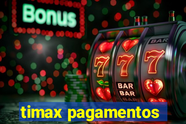 timax pagamentos